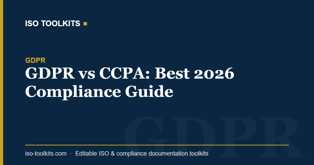 GDPR vs CCPA: Best 2026 Compliance Guide — ISO Toolkits