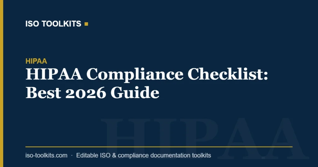 HIPAA Compliance Checklist: Best 2026 Guide — ISO Toolkits