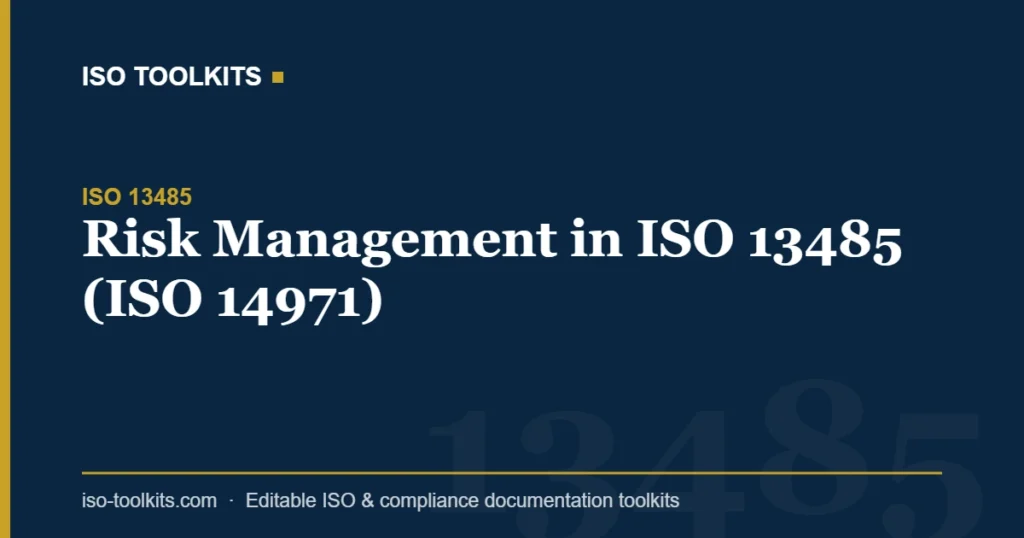 Risk Management in ISO 13485 (ISO 14971) — ISO Toolkits