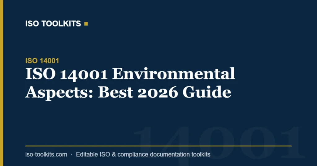 ISO 14001 Environmental Aspects: Best 2026 Guide — ISO Toolkits