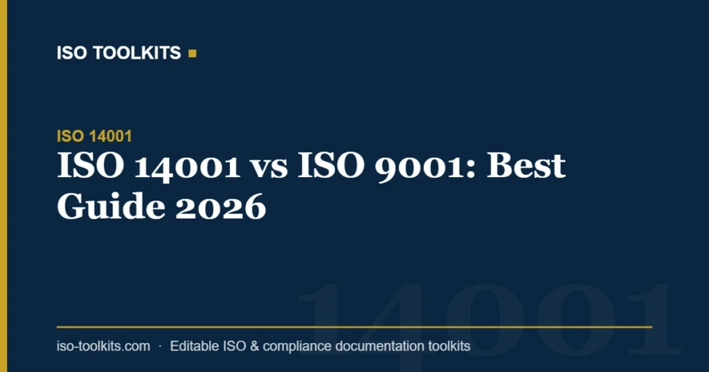 ISO 14001 vs ISO 9001: Best Guide 2026 — ISO Toolkits