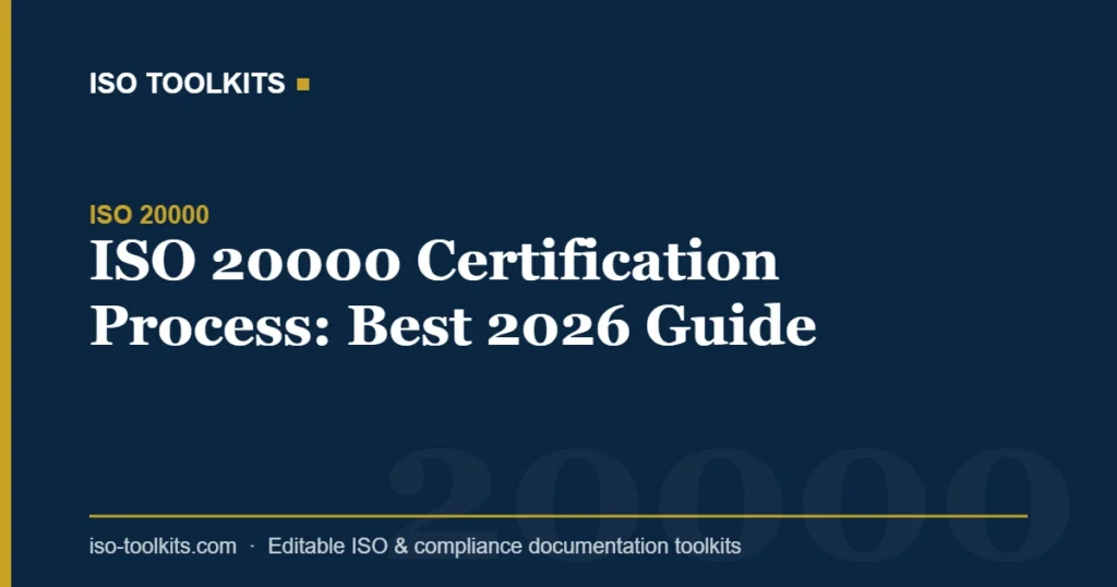ISO 20000 Certification Process: Best 2026 Guide — ISO Toolkits