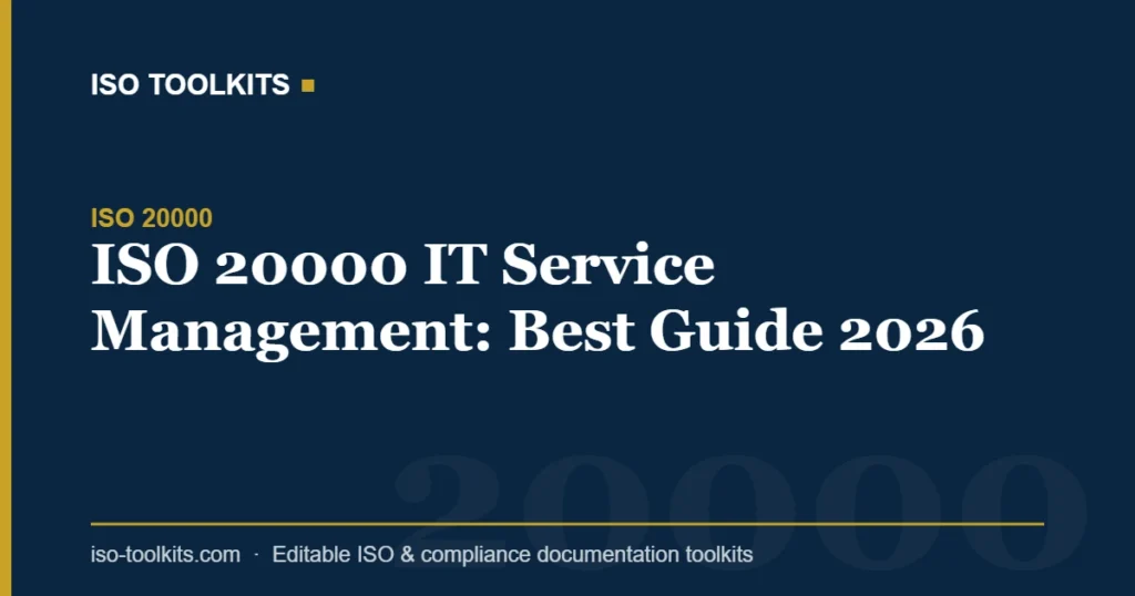 ISO 20000 IT Service Management: Best Guide 2026 — ISO Toolkits