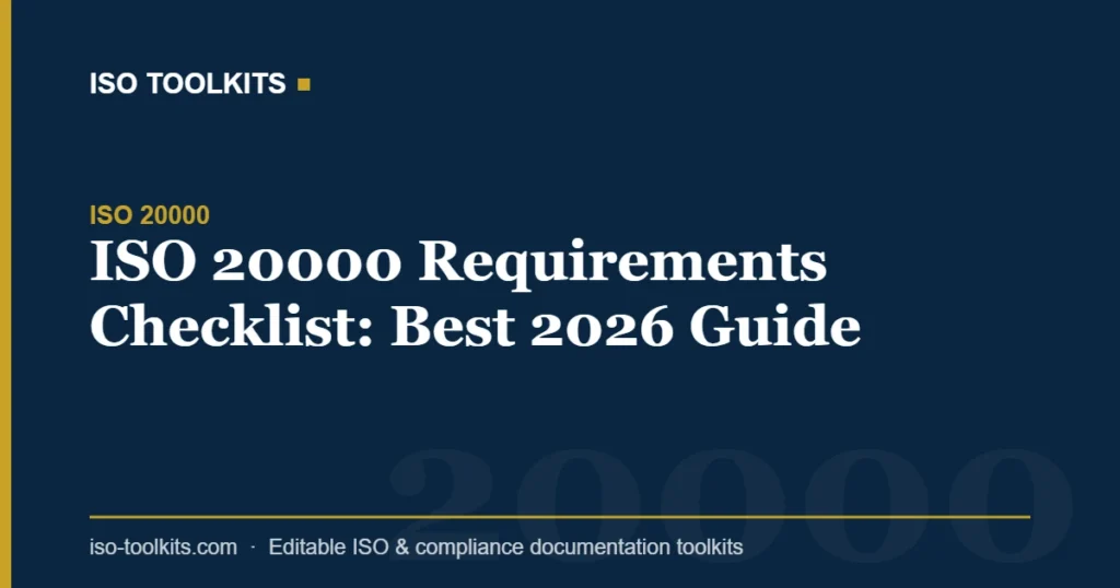 ISO 20000 Requirements Checklist: Best 2026 Guide — ISO Toolkits