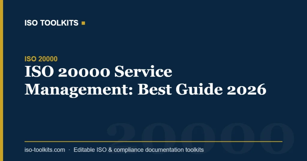 ISO 20000 Service Management: Best Guide 2026 — ISO Toolkits
