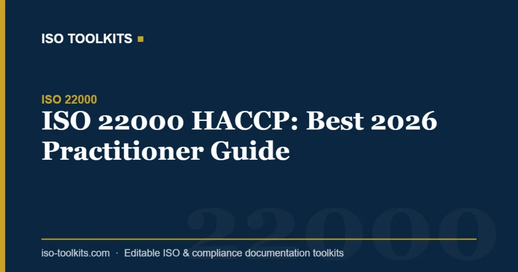 ISO 22000 HACCP: Best 2026 Practitioner Guide — ISO Toolkits