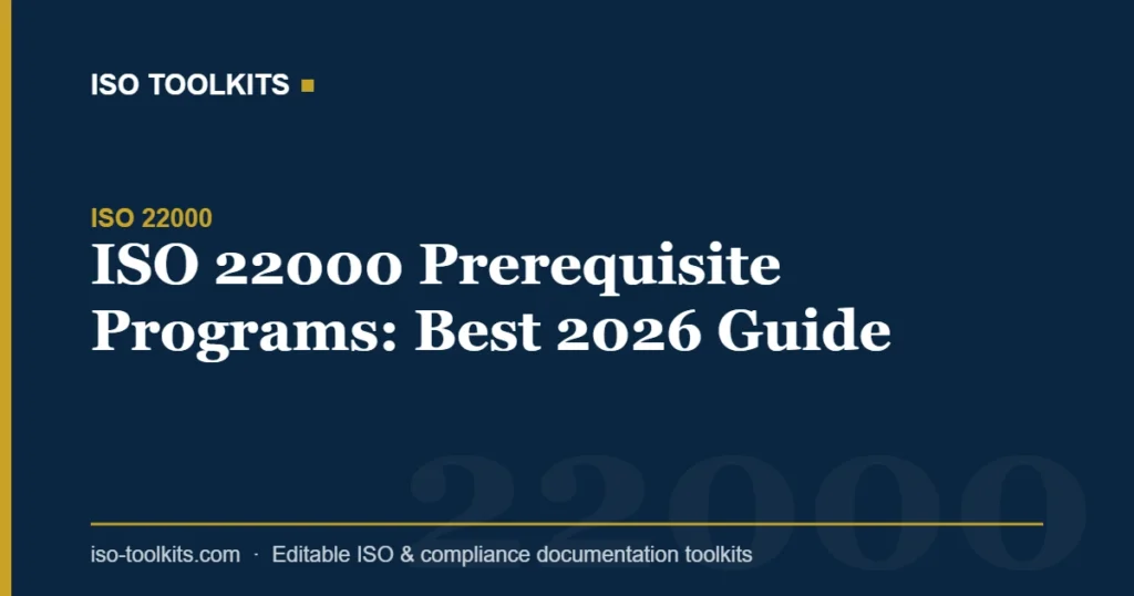 ISO 22000 Prerequisite Programs: Best 2026 Guide — ISO Toolkits