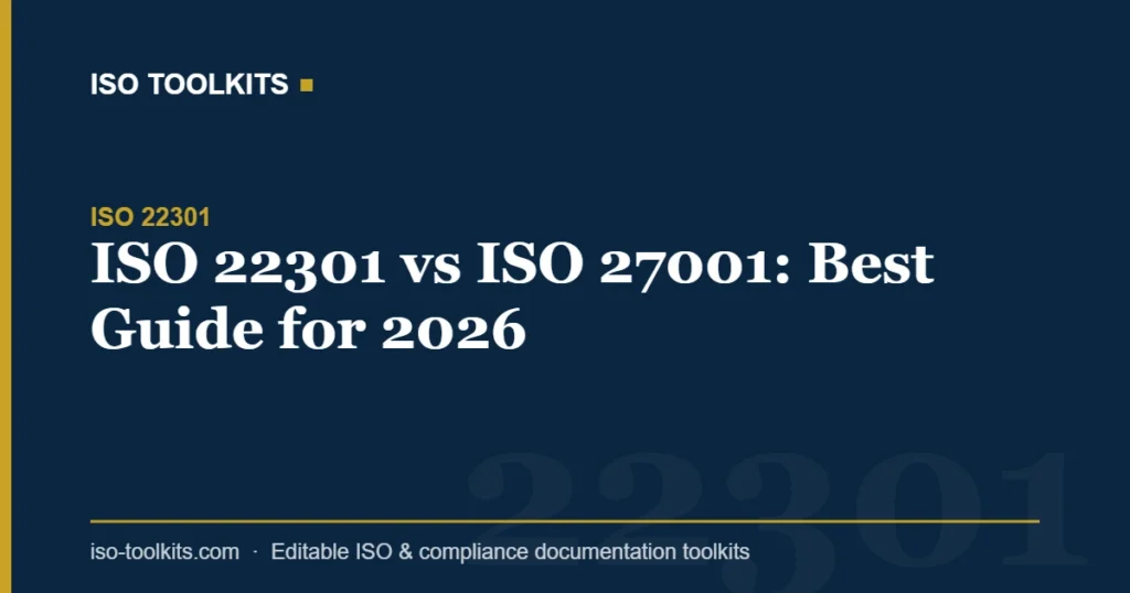 ISO 22301 vs ISO 27001: Best Guide for 2026 — ISO Toolkits
