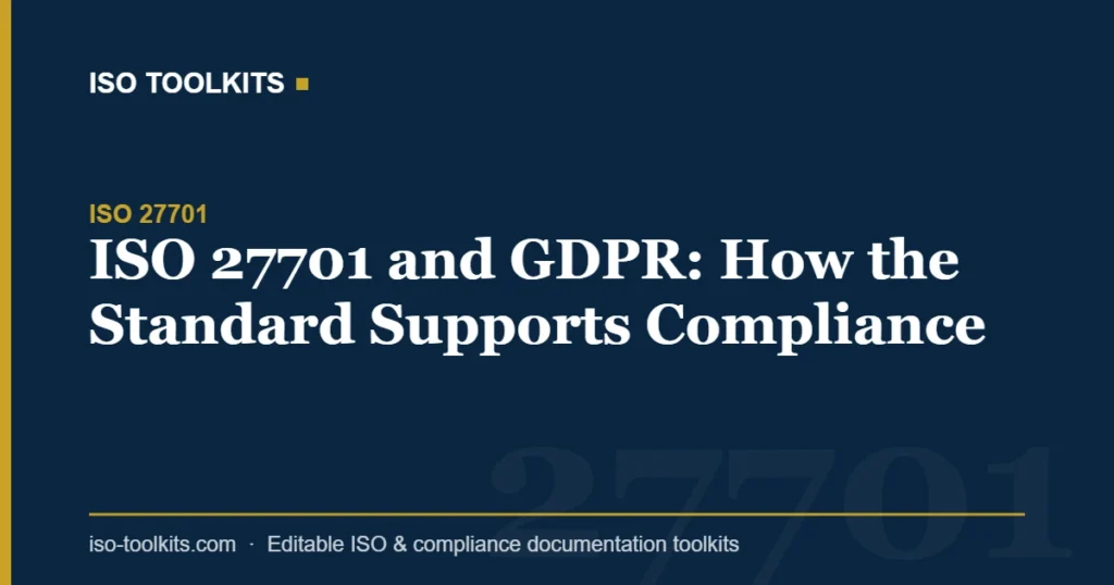 ISO 27701 and GDPR: How the Standard Supports Compliance — ISO Toolkits