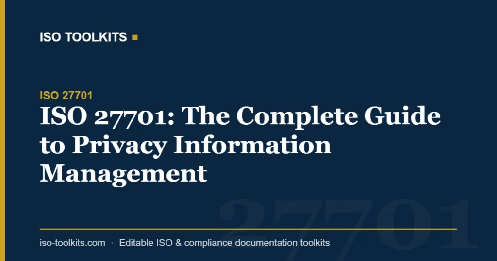 ISO 27701: The Complete Guide to Privacy Information Management — ISO Toolkits