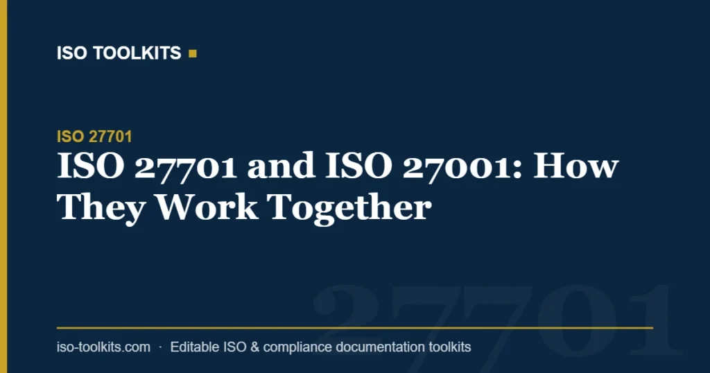 ISO 27701 and ISO 27001: How They Work Together — ISO Toolkits