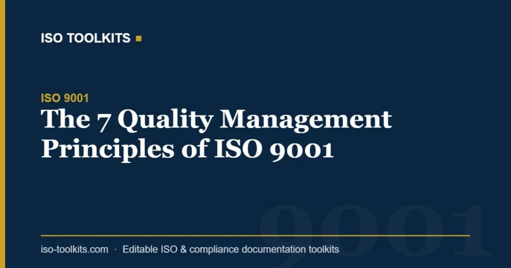 The 7 Quality Management Principles of ISO 9001 — ISO Toolkits