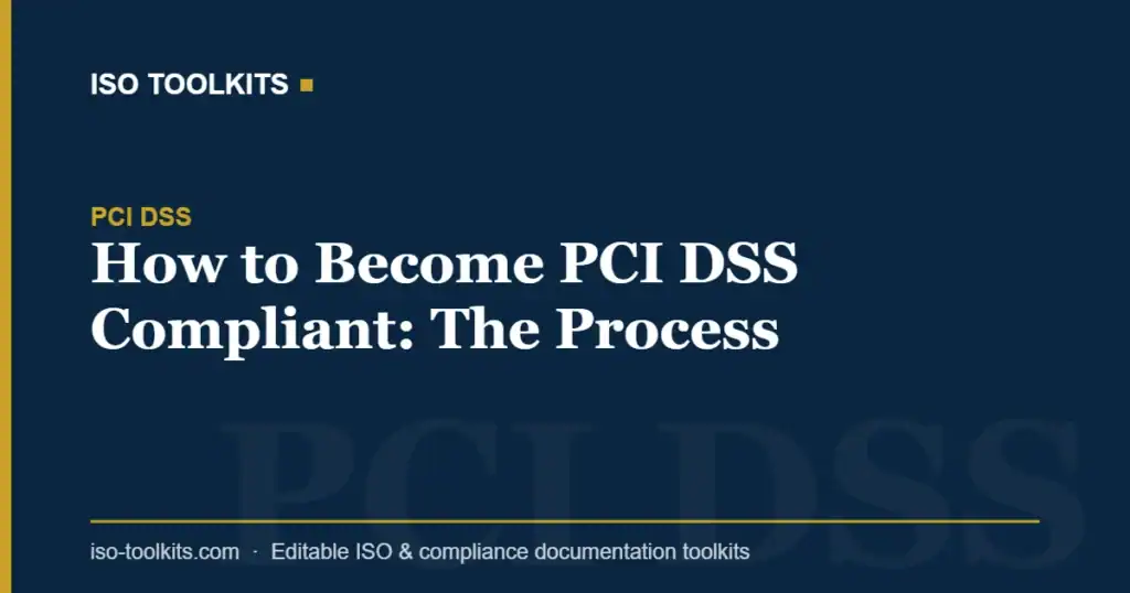 Guide to PCI DSS compliance process for ISO Toolkits.