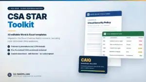 CSA STAR Toolkit — 30 editable Word and Excel templates including the Cloud Security Policy and a CAIQ Workbook, from iso-toolkits.com