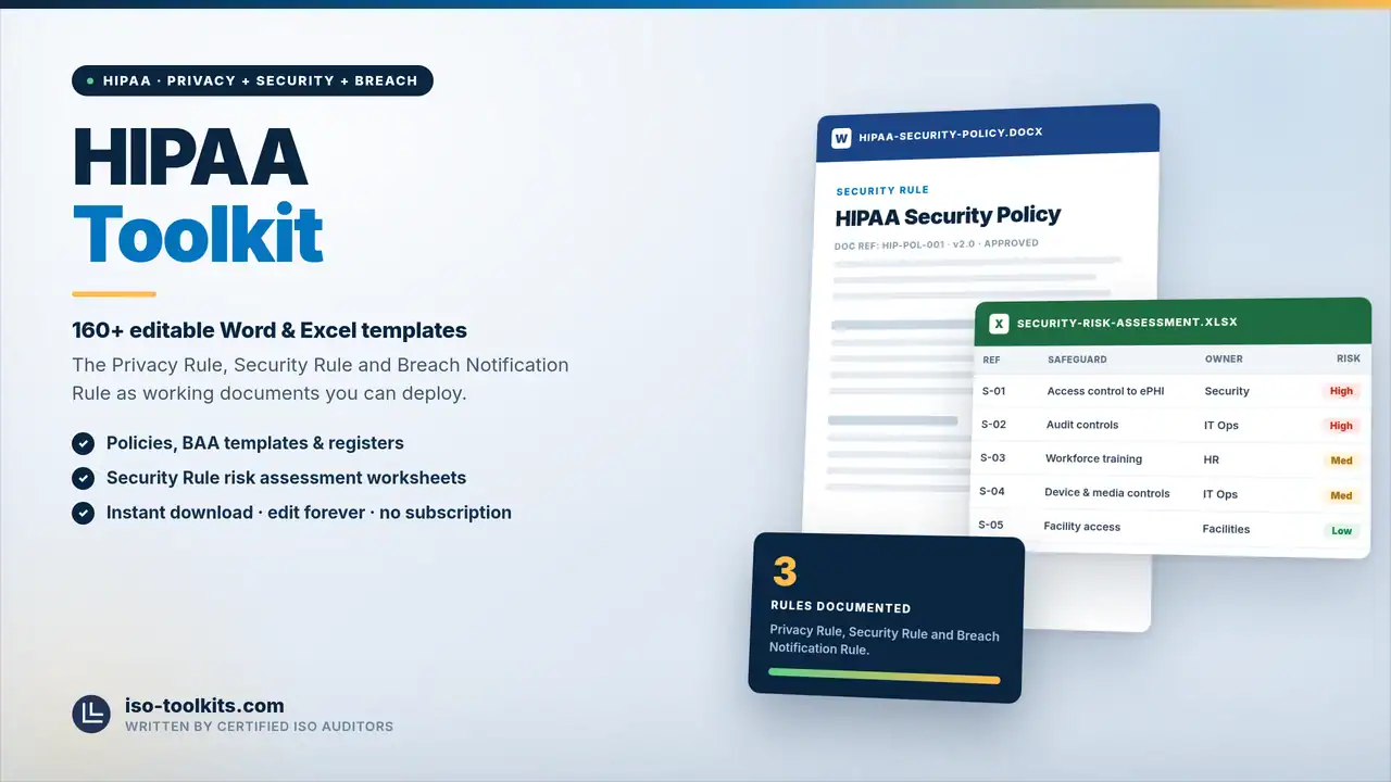 HIPAA Toolkit — 160+ editable Word and Excel templates including the HIPAA Security Policy and a Security Risk Assessment, from iso-toolkits.com