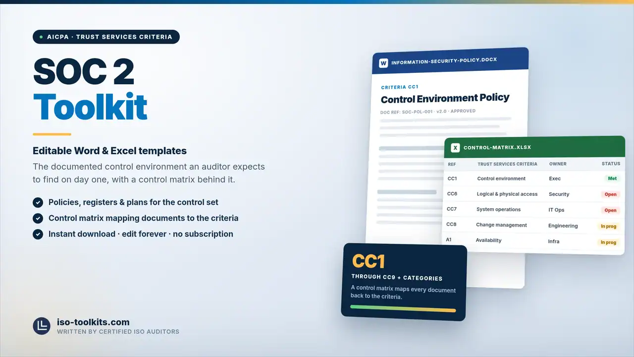 SOC 2 Toolkit — Editable Word and Excel templates including the Control Environment Policy and a Control Matrix, from iso-toolkits.com